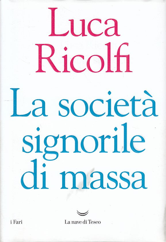 LS- SOCIETA' SIGNORILE DI MASSA - RICOLFI - NAVE DI TESEO --- 2019 - CS - ZFS524