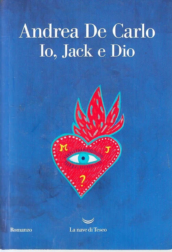 Io Jack e Dio - Andrea De Carlo - La nave di teseo Oceani - 1a ed. - ZFS103