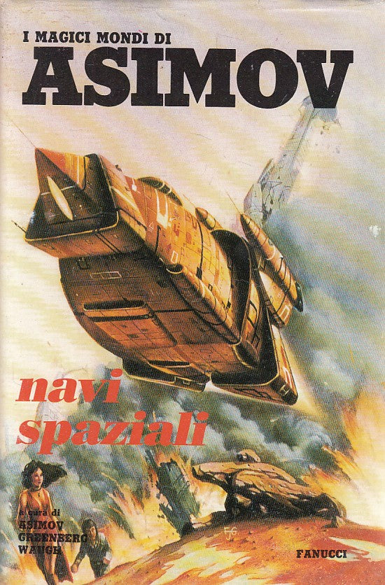 LN- NAVI SPAZIALI - ASIMOV - FANUCCI - MONDI MAGICI- 1a ED. - 1988 - BS - ZFS429