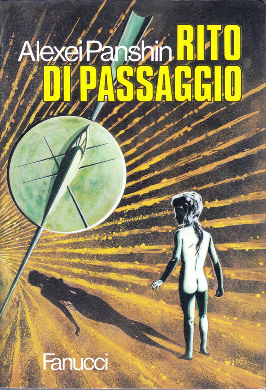 LF- RITO DI PASSAGGIO - ALEXEI PANSHIN - FANUCCI - ORIZZONTI -- 1974- B- YFS978
