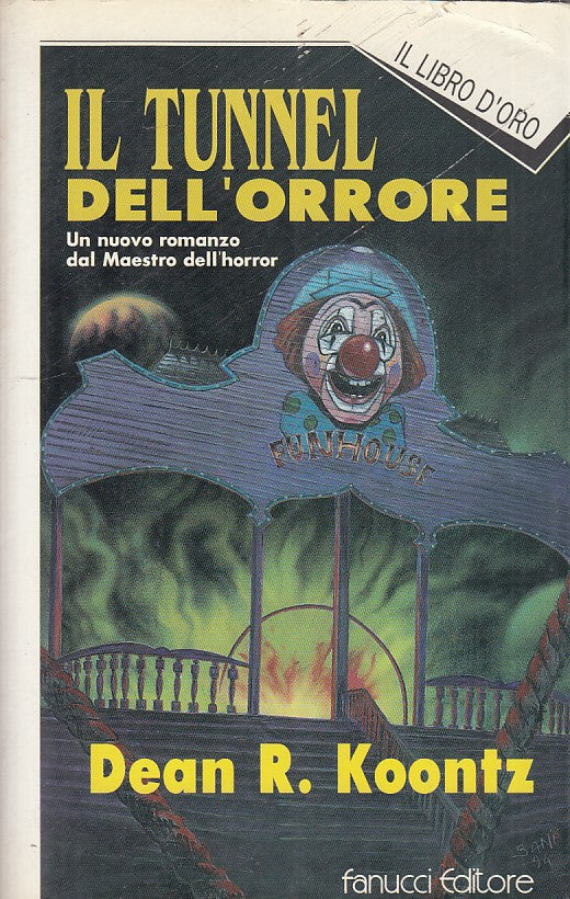 LN- IL TUNNEL DELL'ORRORE- KOONTZ- FANUCCI- IL LIBRO D'ORO-- 1994- B- ZDS191