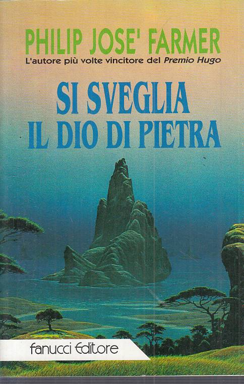 Si sveglia il Dio di pietra - Farmer - Fanucci Fantascienza VII- 1a ed.- ZFS121