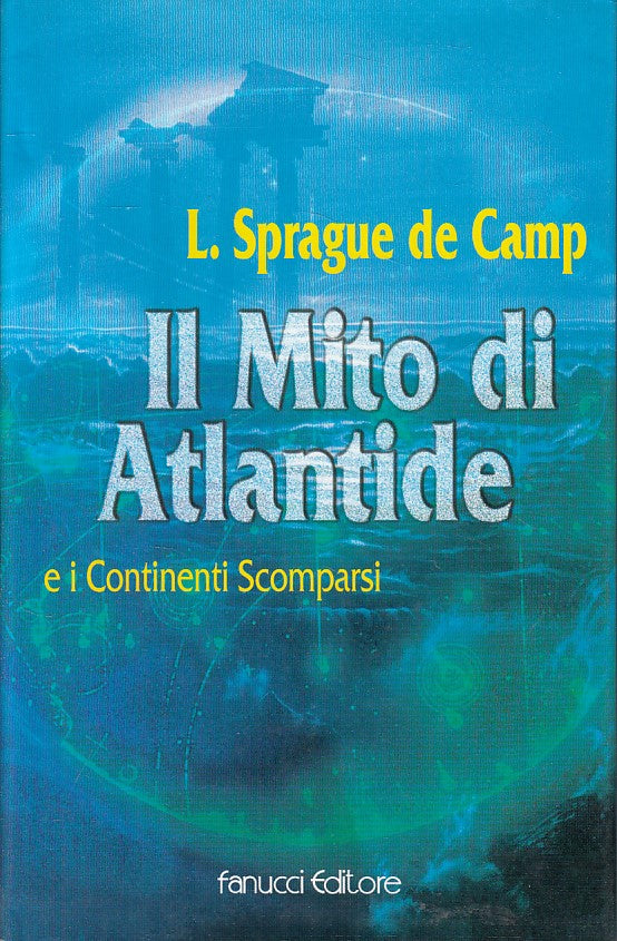LS- MITO ATLANTIDE E CONTINENTI SCOMPARSI - CAMP - FANUCCI --- 1998 - CS - YFS42
