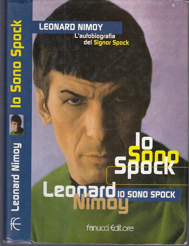 LF- IO SONO SPOCK L'AUTOBIOGRAFIA - LEONARD NIMOY - FANUCCI --- 1998- CS- XFS13
