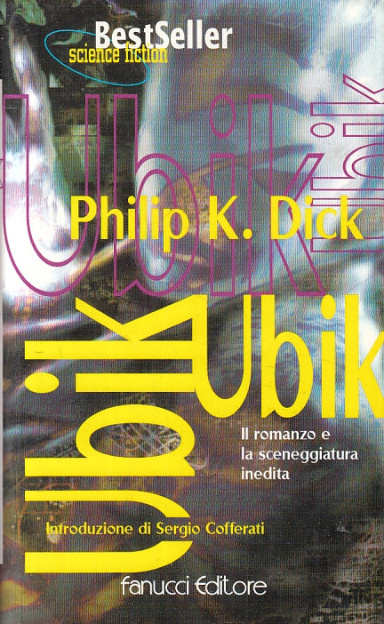LF- UBIK UBIK - PHILIP K. DICK- FANUCCI - SCIENCE FICTION --- B- ZFS642