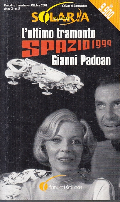 LF- SPAZIO 1999 L'ULTIMO TRAMONTO - GIANNI PADOAN - FANUCCI--- 2001- B- ZFS225