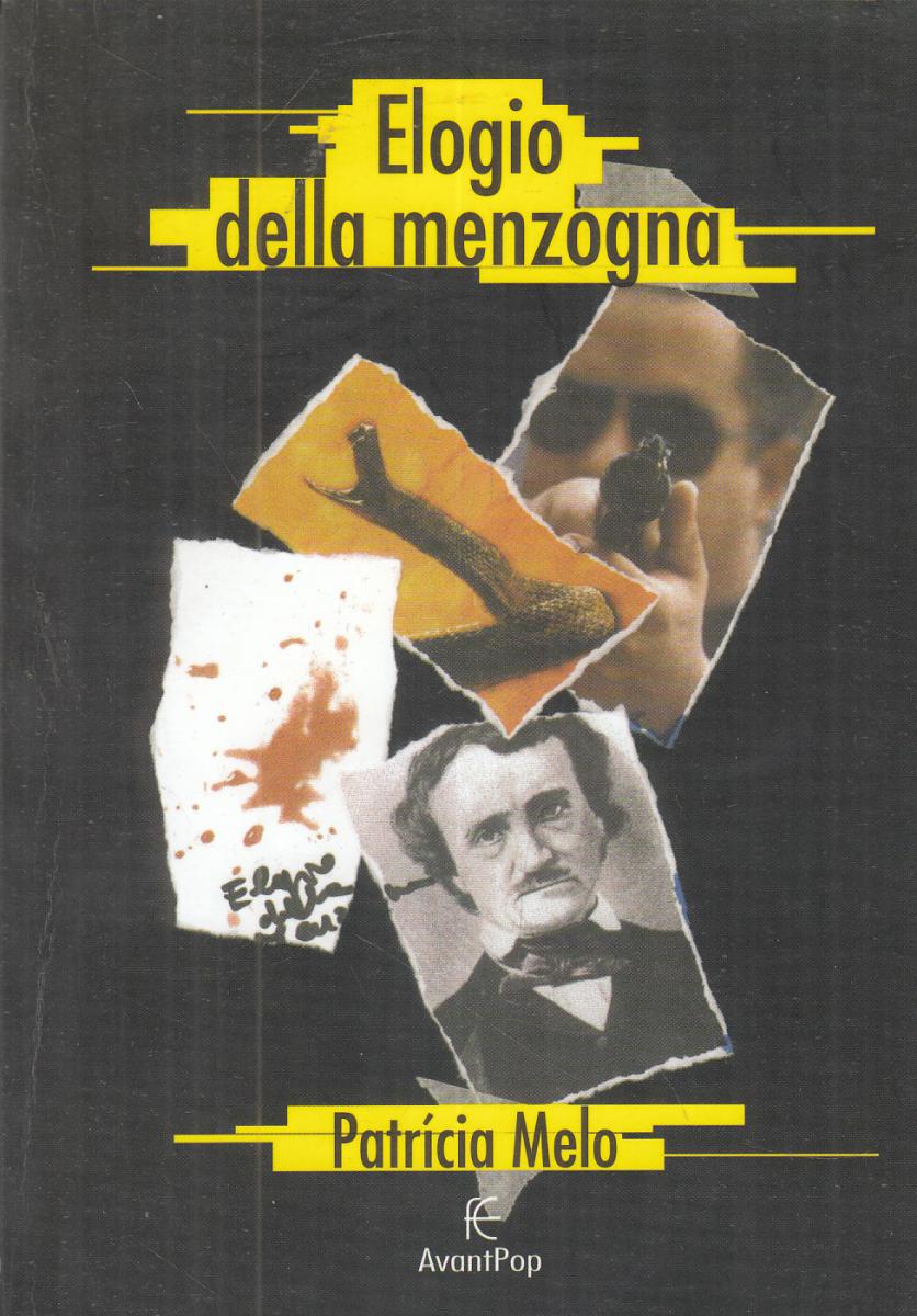 LN2- ELOGIO DELLA MENZOGNA - PATRICIA MELO - AVANTPOP - B - JXS81