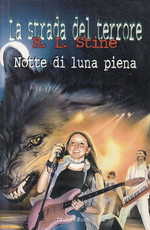 LG- STRADA DEL TERRORE 8 NOTTE LUNA PIENA - STINE - FANUCCI --- 2001 - B - ZFS98