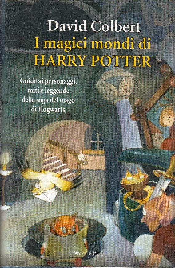 I magici mondi di Harry Potter - David Colbert - Fanucci - JXS218