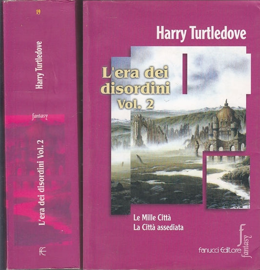LF- L'ERA DEI DISORDINI VOL.2 - TURTLEDOVE - FANUCCI FANTASY--- 2002- B- XFS46