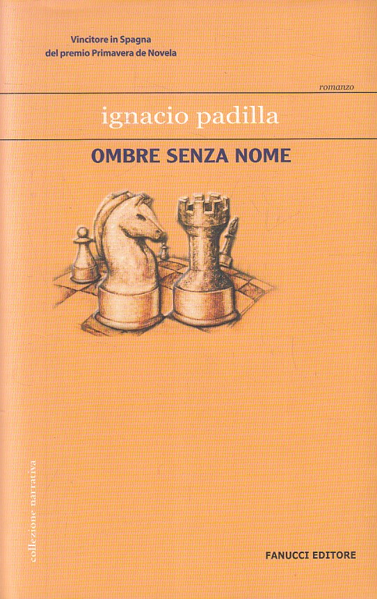 OMBRE SENZA NOME - IGNACIO PADILLA - FANUCCI NARRATIVA - B - JXS255
