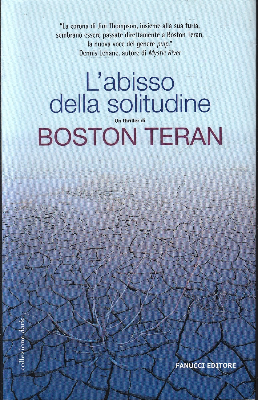 LN- L'ABISSO DELLA SOLITUDINE - BOSTON TERAN - FANUCCI --- 2005- B- YFS8