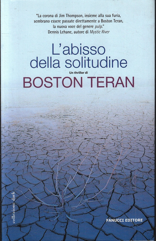 LN- L'ABISSO DELLA SOLITUDINE - BOSTON TERAN - FANUCCI --- 2005- B- YFS8