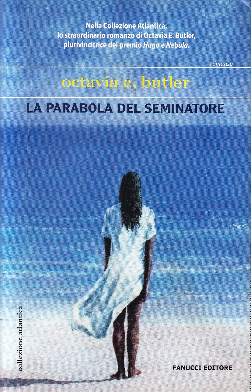 LN- LA PARABOLA DEL SEMINATORE - OCTAVIA E. BUTLER - FANUCCI --- 2006- B- YFS253