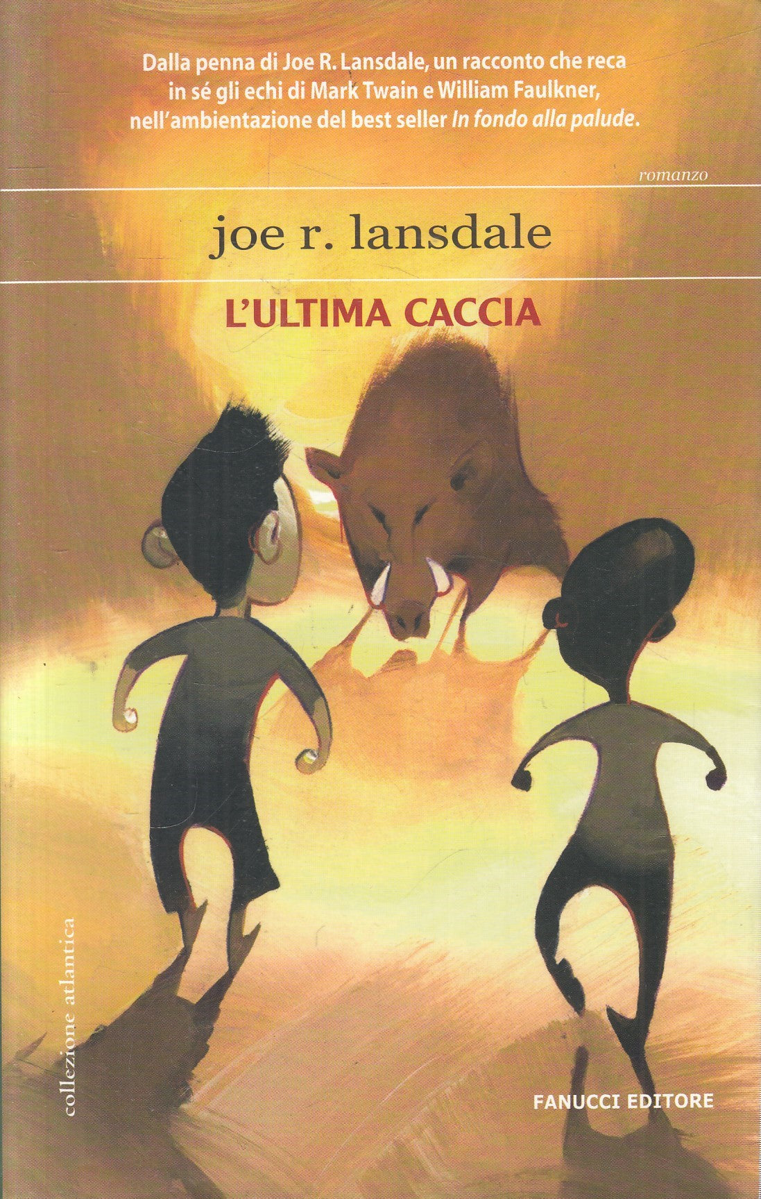 L'ultima caccia - Joe R. Lansdale - Fanucci Collezione atlantica - ZFS86