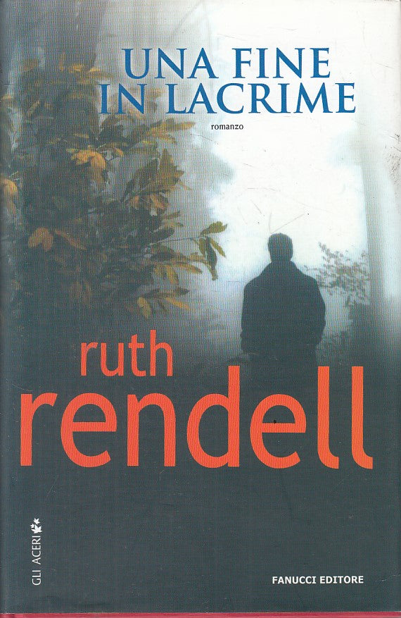 LN- UNA FINE IN LACRIME - RENDELL - FANUCCI - ACERI- 1a ED. - 2006 - CS - YFS278