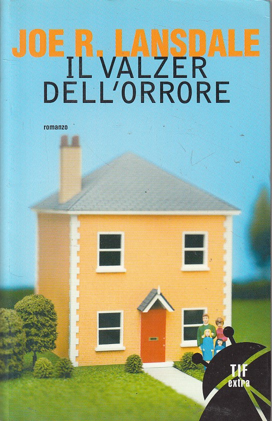 LN- IL VALZER DELL'ORRORE - LANSDALE - FANUCCI -- 1a ED. - 2007 - BS - ZFS218
