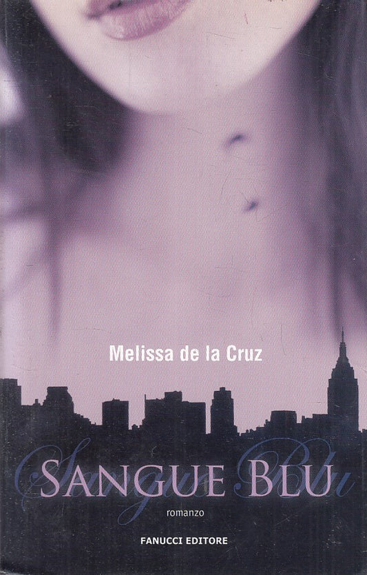 SANGUE BLU - MELISSA DE LA CRUZ - FANUCCI - TEENS -- 2009 - BS - ZFS464