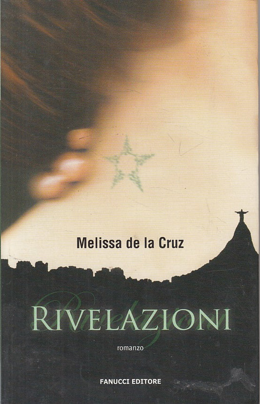 RIVELAZIONI - MELISSA DE LA CRUZ - FANUCCI - TEENS -- 2009 - BS - ZFS464