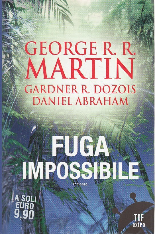 LN- FUGA IMPOSSIBILE - MARTIN - FANUCCI TIF EXTRA -- 1a ED. - 2008 - BS - YFS40