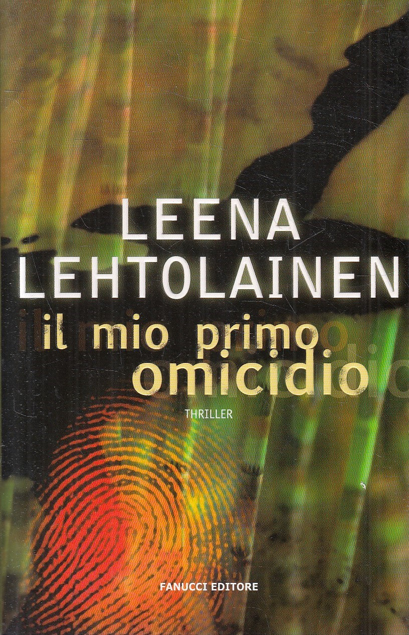 IL MIO PRIMO OMICIDIO - LEENA LEHTOLAINEN - FANUCCI ACERI - B - JXS164