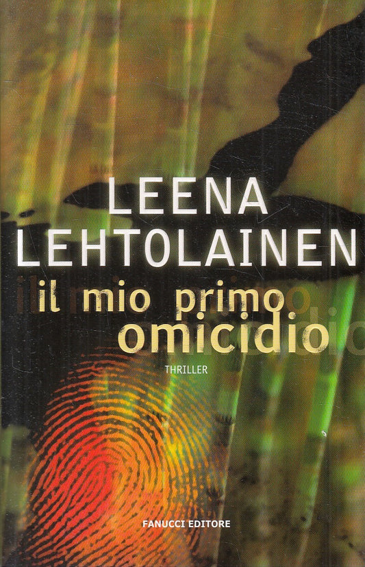 IL MIO PRIMO OMICIDIO - LEENA LEHTOLAINEN - FANUCCI ACERI - B - JXS164