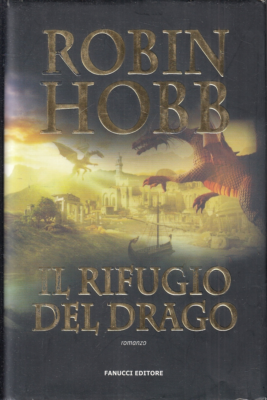 LF- IL RIFUGIO DEL DRAGO - ROBIN HOBB - FANUCCI --- 2011 - CS - YFS5