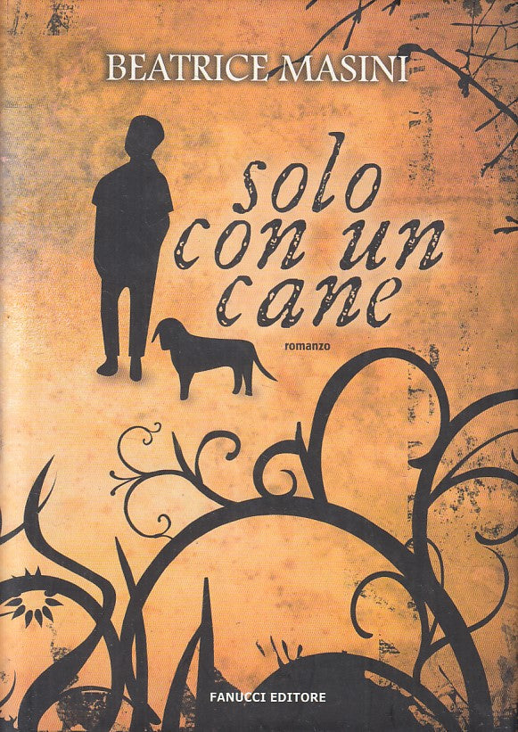 LN2- SOLO CON UN CANE - BEATRICE MASINI - FANUCCI TWEENS - CS - JXS214