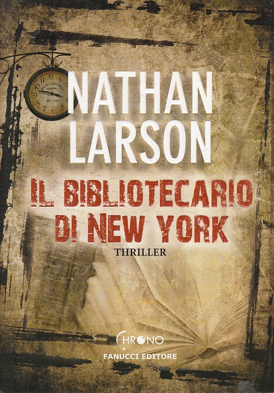 LG- IL BIBLIOTECARIO DI NEW YORK - LARSON - FANUCCI --- 2012 - CS - YFS634