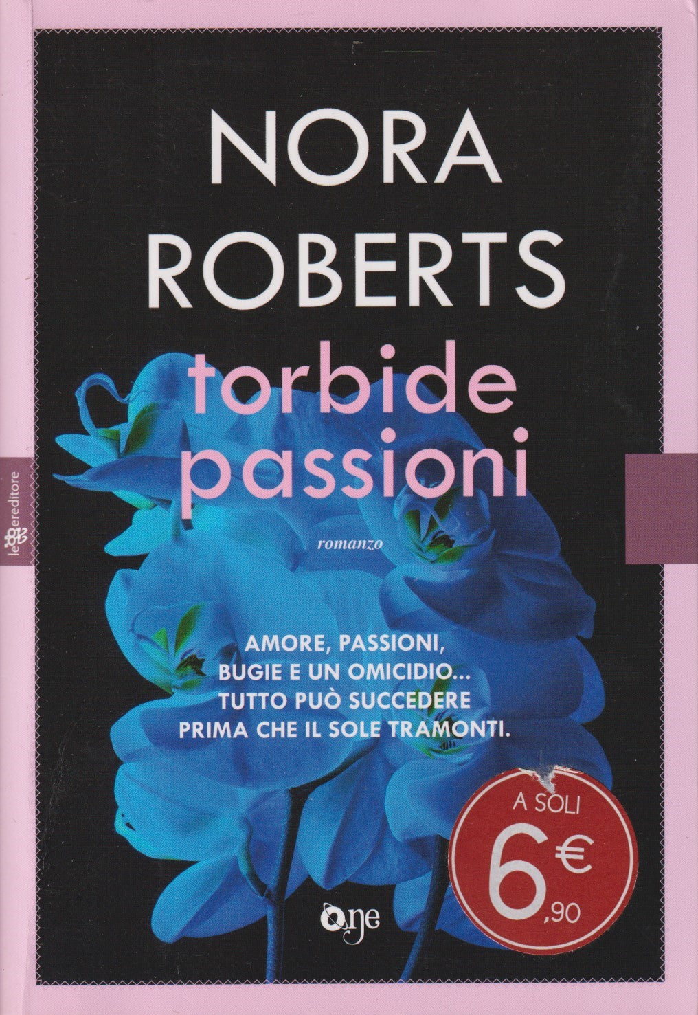Torbide passioni - Nora Roberts - Leggere One - JXS167
