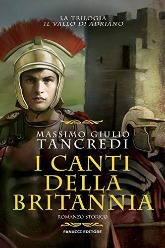 LN- I CANTI DELLA BRITANNIA- MASSIMO GIULIO TANCREDI- FANUCCI--- 2020- CS-YFS261