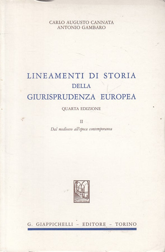 LS- LINEAMENTI STORIA GIURISPRUDENZA EUROPEA II-- GIAPPICHELLI--- 1989- B- ZFS57