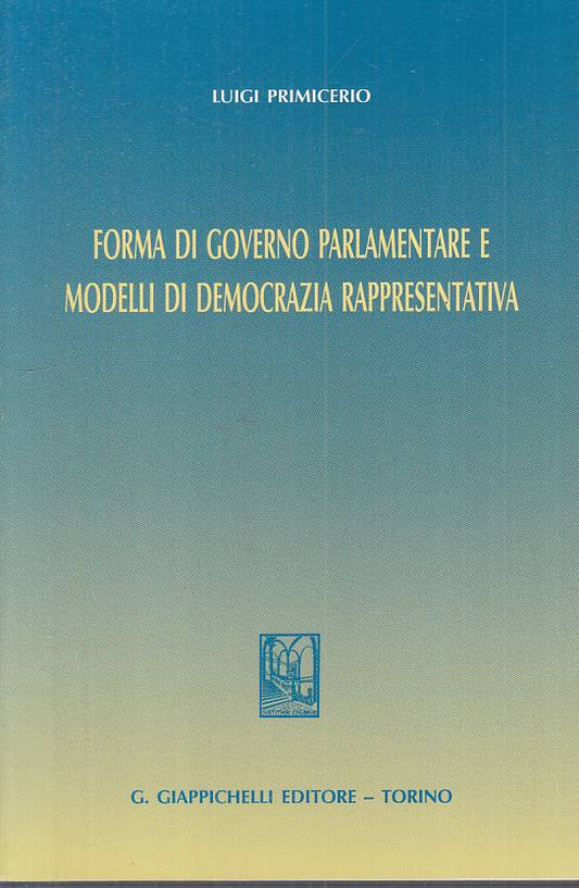 LS- FORMA GOVERNO PARLAMENTARE DEMOCRAZIA -- GIAPPICHELLI --- 2002 - B - YTS489