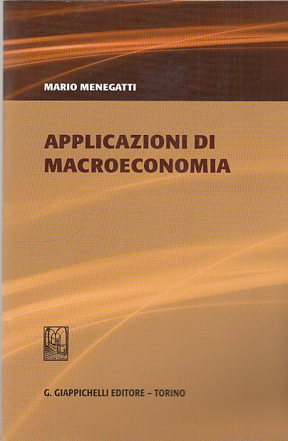 LZ- APPLICAZIONI DI MACROECONOMIA- MENEGATTI- GIAPPICHELLI --- 2012 - B - YDS594