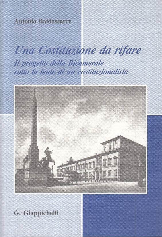 LS- UNA COSTITUZIONE DA RIFARE - BALDASSARE - GIAPPICHELLI --- 1998 - B - ZTS15