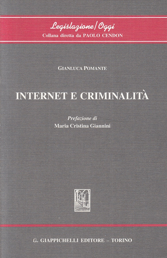 LZ- INTERNET E CRIMINALITA' - GIANLUCA POMANTE - GIAPPICHELLI--- 1999- B- ZFS463