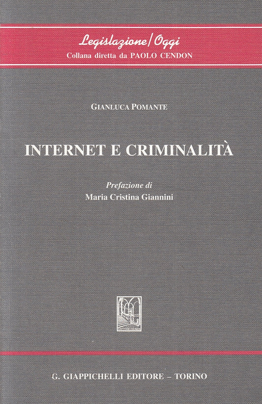 LZ- INTERNET E CRIMINALITA' - GIANLUCA POMANTE - GIAPPICHELLI--- 1999- B- ZFS463