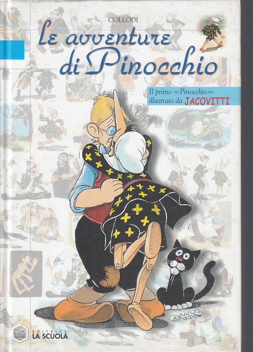 LB- LE AVVENTURE DI PINOCCHIO - JACOVITTI COLLODI - LA SCUOLA --- 2002- C - RGZ