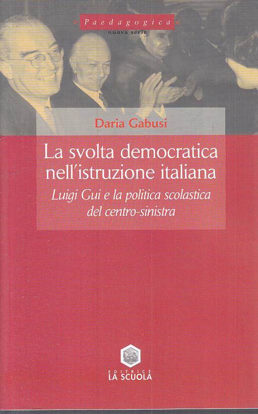LS- LA SVOLTA DEMOCRATICA ISTRUZIONE ITALIANA -- LA SCUOLA --- 2010 - B - YTS252