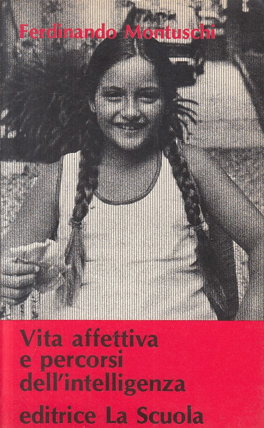LS- VITA AFFETTIVA E PERCORSI DELL'INTELLIGENZA -- LA SCUOLA--- 1983 - B - ZFS53