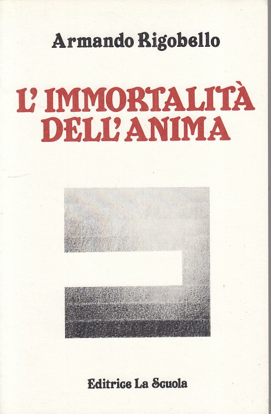 LS- L'IMMORTALITA' DELL'ANIMA - RIGOBELLO - LA SCUOLA --- 1987 - B - ZFS4