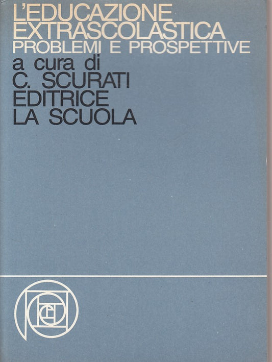 LS- L'EDUCAZIONE EXTRASCOLASTICA - SCURATI - LA SCUOLA --- 1986 - B - YDS500