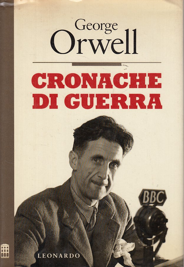 LS- CRONACHE DI GUERRA - ORWELL - LEONARDO -- 1a ED. - 1989 - CS - YDS93
