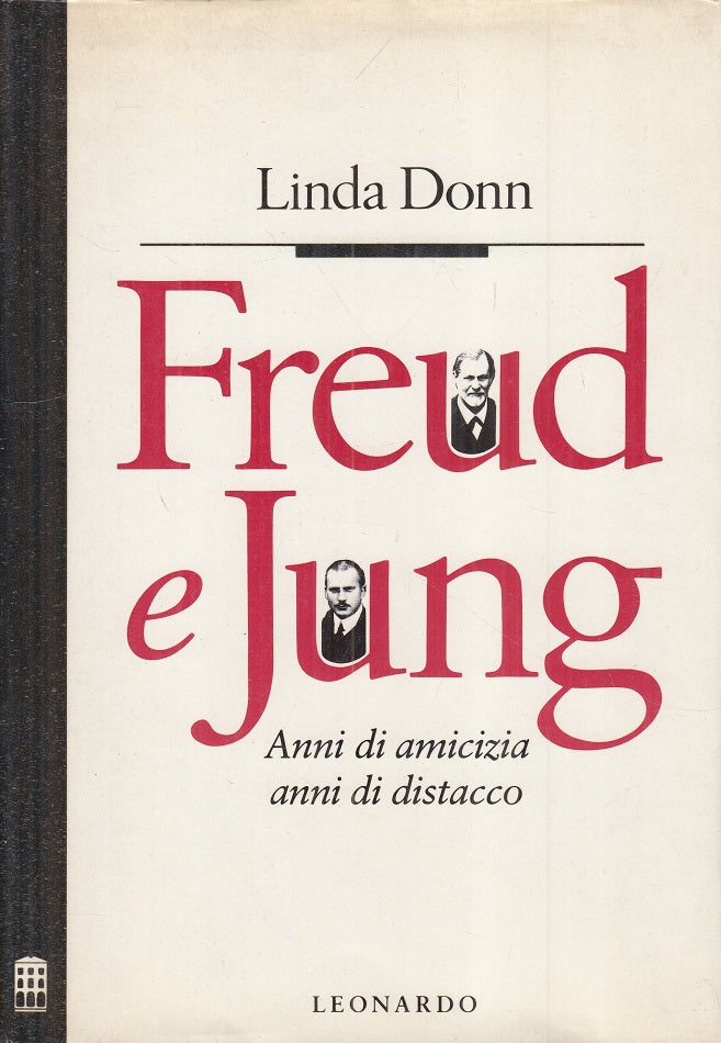 LS- FREUD E JUNG ANNI AMICIZIA DISTACCO - DONN - LEONARDO --- 1989 - CS - YFS182