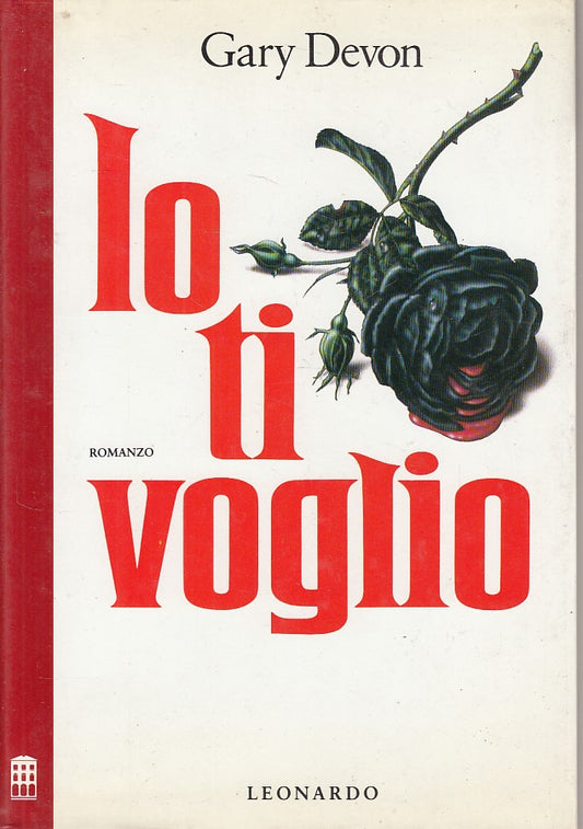 IO TI VOGLIO - GARY DEVON - LEONARDO -- 1a ED. - 1991 - CS - YDS176