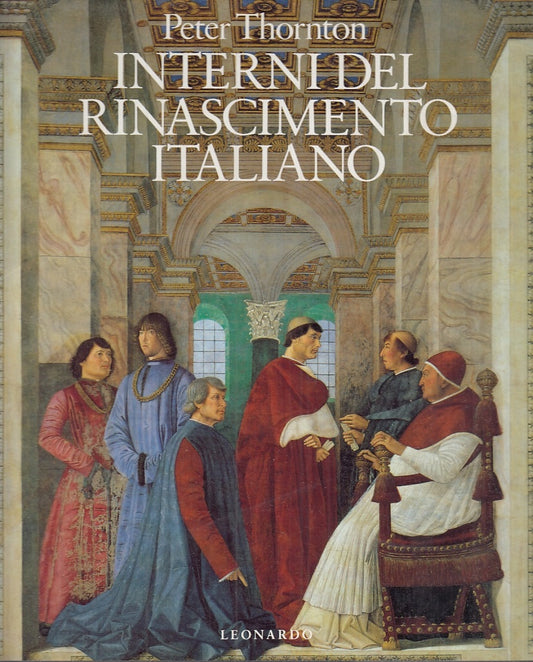 LT- INTERNI DEL RINASCIMENTO ITALIANO - THORNTON - LEONARDO --- 1992- CS- ZFS573