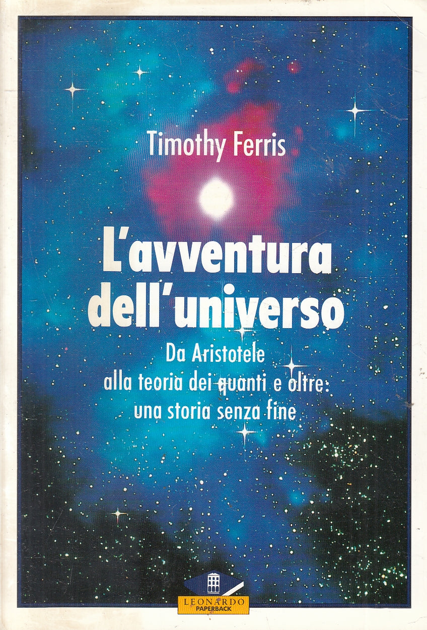 LZ- L'AVVENTURA DELL'UNIVERSO - TIMOTHY FERRIS - LEONARDO --- 1991 - B - YFS192