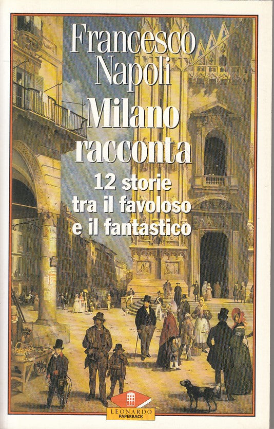 LN- MILANO RACCONTA 12 STORIE - NAPOLI - LEONARDO -- 1a ED. - 1993 - B - ZFS461