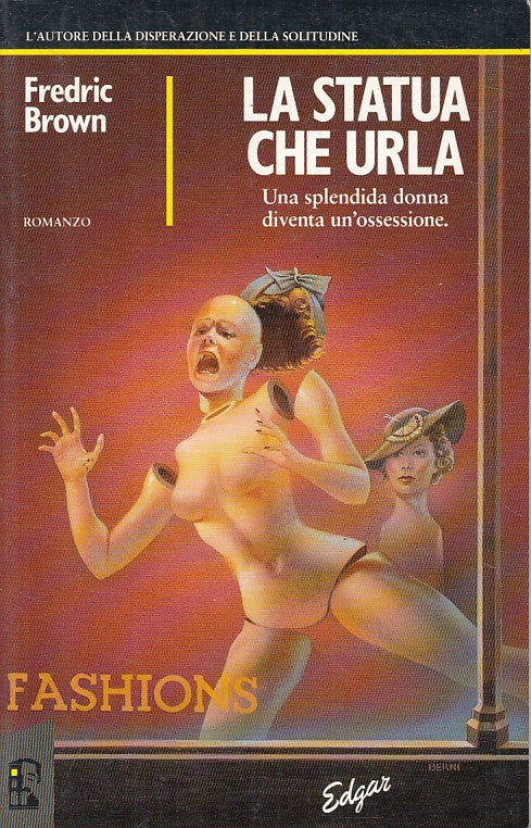 LG- LA STATUA CHE URLA - FREDRIC BROWN - INTERNO GIALLO --- 1991 - B - ZFS310