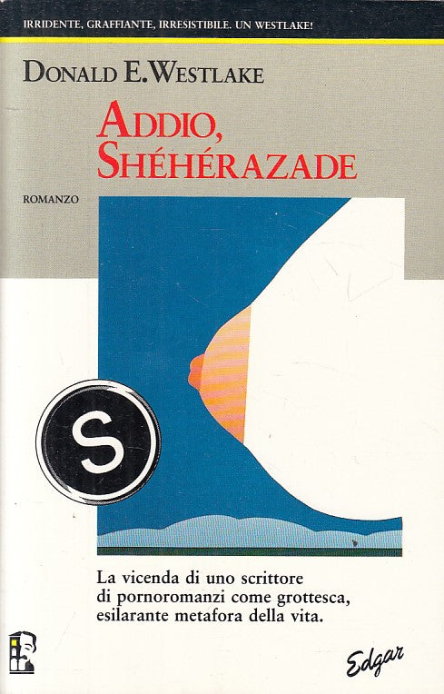 LX- ADDIO, SHEHERAZADE - WESTLAKE - INTERNO GIALLO - 1a ED. -- 1991 - B - ZFS87